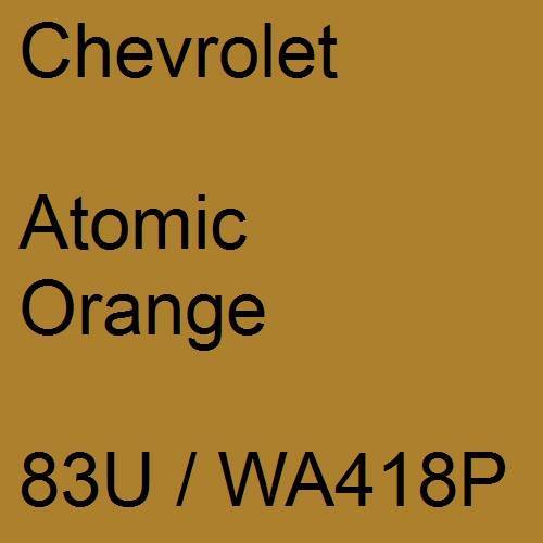 Chevrolet, Atomic Orange, 83U / WA418P.